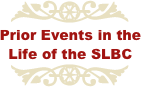 ￼
Prior Events in the  Life of the SLBC
￼
